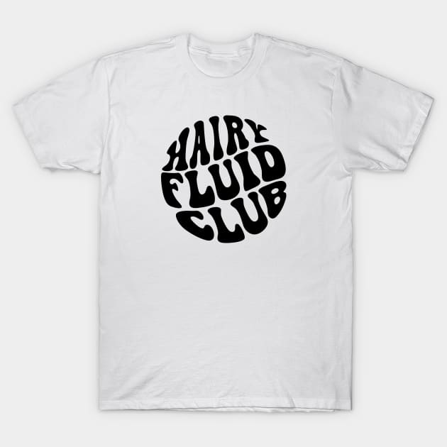 Hairy Fluid Club T-Shirt by Pridish